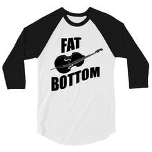 Load image into Gallery viewer, Fat Bottom Upright Bass 3/4 sleeve raglan shirt