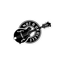 Load image into Gallery viewer, Not A Ukulele Sticker