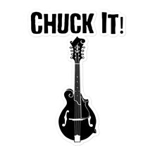 Load image into Gallery viewer, Chuck It! Mandolin Sticker