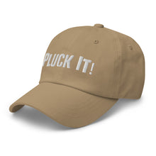 Load image into Gallery viewer, Pluck It! Large Letters Dad Hat

