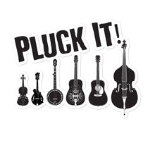 Load image into Gallery viewer, Pluck It! Bluegrass Instruments Sticker
